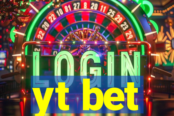 yt bet